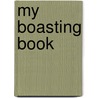 My Boasting Book door Unknown