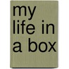 My Life in a Box door Laurie Ecklund Long
