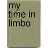 My Time in Limbo door Justin Buzzini