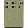 Nameless Persons door Martha T. Zingo