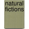 Natural Fictions door A.R. Braunmuller