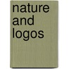 Nature And Logos door William S. Hamrick