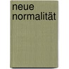 Neue Normalität door Rolf Rüttinger