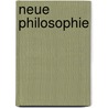 Neue Philosophie by Adolf Tscherner