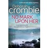 No Mark Upon Her door Deborah Crombie