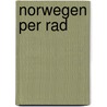 Norwegen per Rad door Frank Pathe