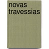 Novas Travessias door Maria Luiza Carvalho