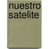 Nuestro Satelite