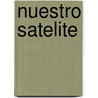 Nuestro Satelite door Parramon