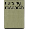 Nursing Research door Zenobia C.Y. Chan
