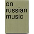 On Russian Music