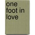 One Foot In Love