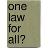 One Law For All? by Alan Pope