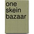 One Skein Bazaar