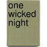 One Wicked Night