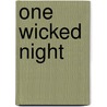 One Wicked Night by Shayla Black