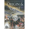 Origin and Cause by Shelly Reuben