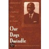 Our Days Dwindle by T.E. Kyei