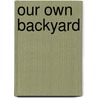 Our Own Backyard door William M. Leogrande