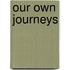 Our Own Journeys