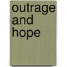 Outrage And Hope door Frederick Houk Borsch