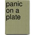 Panic On A Plate