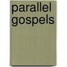 Parallel Gospels door Zeba A. Crook