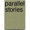 Parallel Stories door Péter Nádas