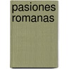 Pasiones Romanas by Pau Janer