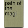 Path Of The Magi by Sean K. Reynolds