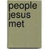 People Jesus Met