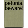 Petunia, Beware! by Roger Duvoisin