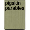 Pigskin Parables door Candee Fick