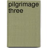 Pilgrimage Three by Dorothy Richardson
