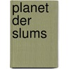 Planet der Slums door Mike Davis
