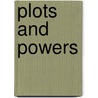 Plots And Powers door Anne Wilson