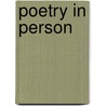 Poetry in Person door Alexander Neubauer
