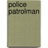 Police Patrolman