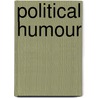 Political Humour door Charles E. Schutz