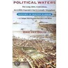 Political Waters by Eric Jay Dolin