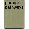 Portage Pathways door Loris C. Troyer