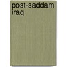 Post-Saddam Iraq by Noga Efrati