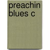 Preachin Blues C door Daniel Beaumont