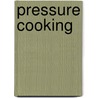Pressure Cooking by The Australian Womens Weekly