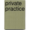 Private Practice door Steven Mollov