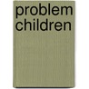 Problem Children door Robert Hartmann Mcnamara