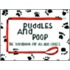Puddles and Poop
