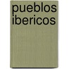 Pueblos Ibericos door Santiago Valiente Canovas