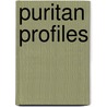 Puritan Profiles door William Barker