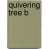 Quivering Tree B door Haymon Sylvia